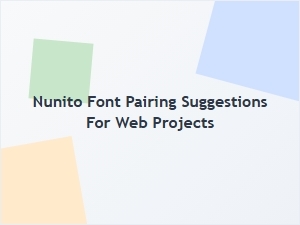 Nunito Font Pairing Suggestions for Web Projects